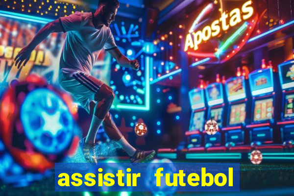 assistir futebol gratis sem travar